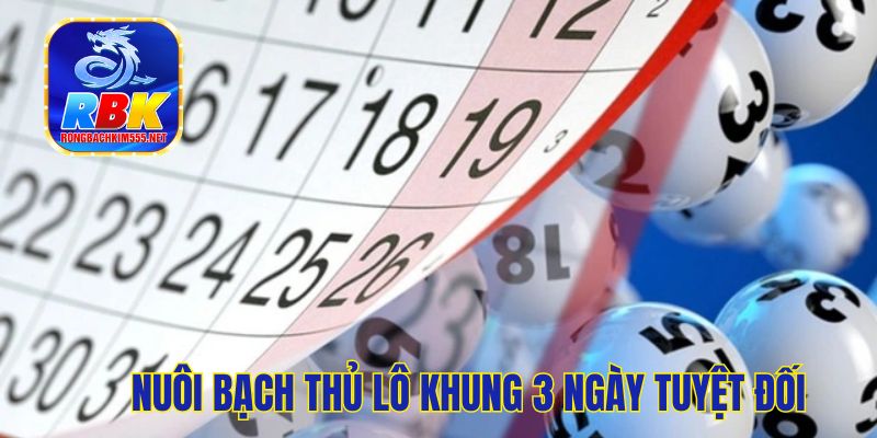 Nuôi Bạch Thủ Lô Khung 3 Ngày Tuyệt Đối Chính Xác 