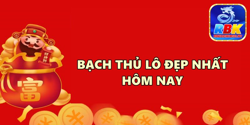 Soi Cầu Bạch Thủ Lô Đẹp Nhất Hôm Nay Miễn Phí