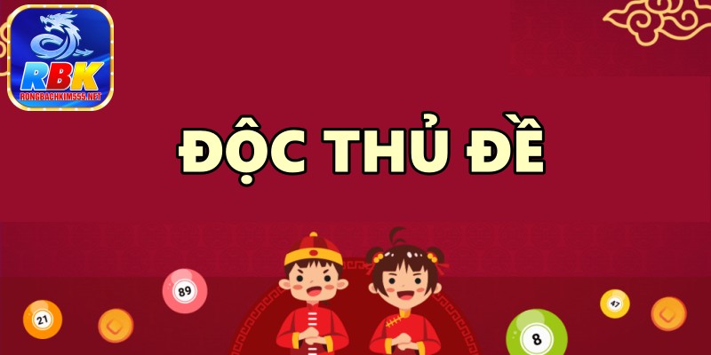 Độc Thủ Đề - Soi Bạch Thủ Đề Hôm Nay Chính Xác Nhất