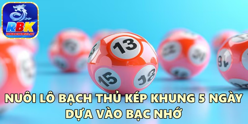 Những Phương Pháp Nuôi Lô Bạch Thủ Kép Khung 5 Ngày Hiệu Quả